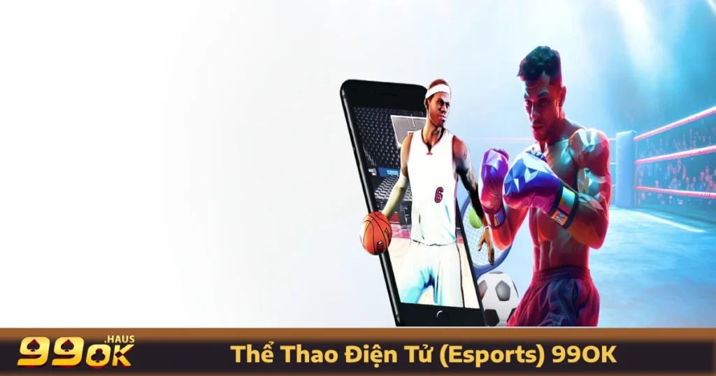 Thể Thao Điện Tử Esports 99OK - Cá Cược Online Đỉnh Cao 1 Các bộ môn thể thao điện tử (Esports) 99OK phổ biến
