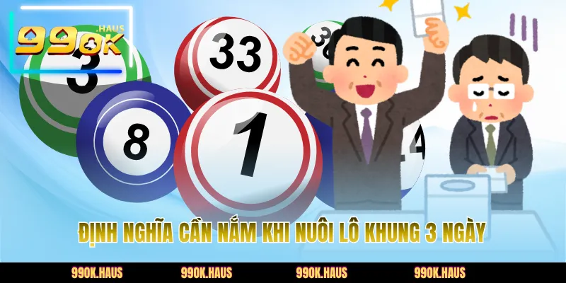 Định nghĩa cần nắm khi nuôi lô khung 3 ngày