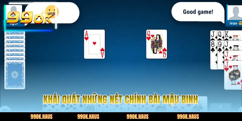 Bài Mậu Binh - Luật Đánh Game Đổi Thưởng Chuẩn Trên 99OK 2 Sơ lược những đặc điểm chính về game Mậu Binh